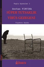 super-tutsaklik-virus-gezegeni